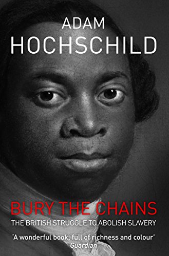 Bury the Chains: The British Struggle to Abolish Slavery von Pan